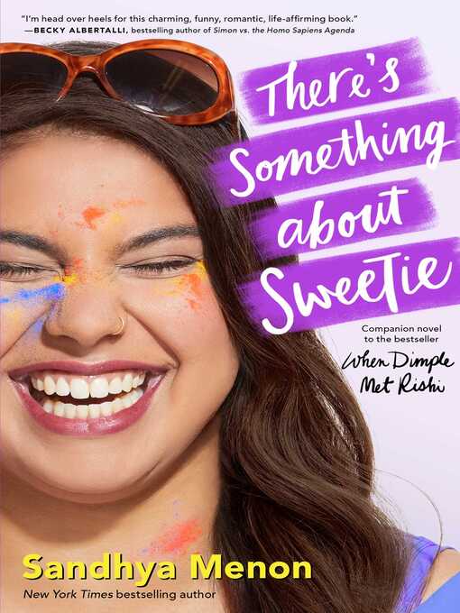 Title details for There's Something about Sweetie by Sandhya Menon - Wait list